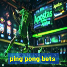 ping pong bets